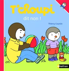 Couverture du produit · T'choupi dit non