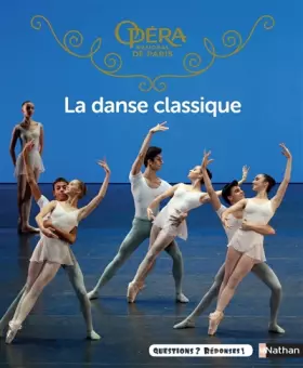 Couverture du produit · La danse classique - Questions/Réponses - doc dès 7 ans (47)