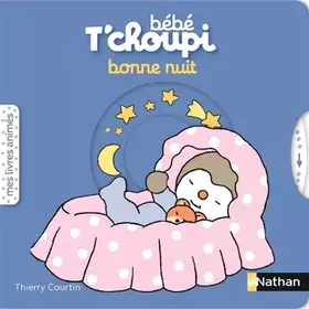Couverture du produit · Bébé T'choupi : Bonne nuit