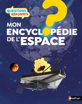 Couverture du produit · L'encyclopédie de l'espace - Questions/réponses - Dès 7 ans