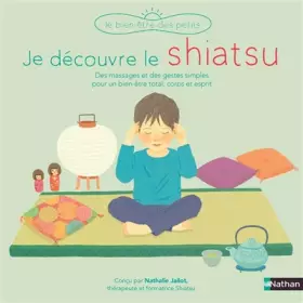 Couverture du produit · Je découvre le shiatsu - Dès 3 ans