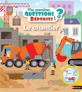Couverture du produit · Le chantier - Questions/Réponses - Dès 3 ans
