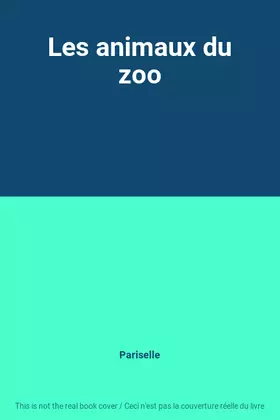 Couverture du produit · Les animaux du zoo