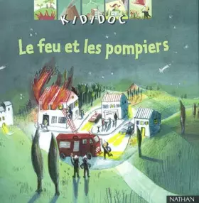 Couverture du produit · Le Feu et les Pompiers