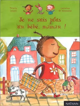 Couverture du produit · Je ne suis plus un bébé, maman !