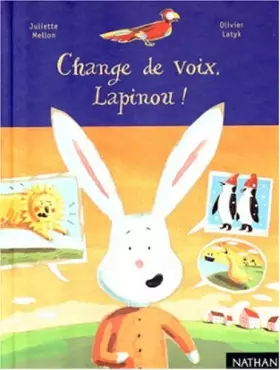 Couverture du produit · Change de voix, Lapinou !