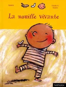 Couverture du produit · La nouille vivante