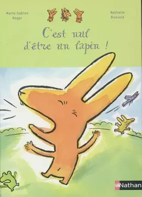 Couverture du produit · C'est nul d'être un lapin!