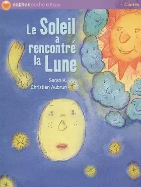 Couverture du produit · Le Soleil a rencontré la lune