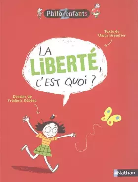 Couverture du produit · La liberté, c'est quoi ?