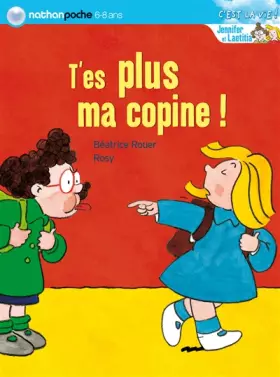 Couverture du produit · T'es plus ma copine !