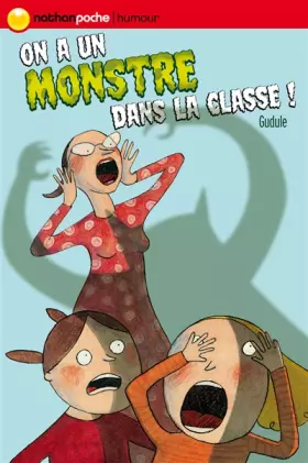 Couverture du produit · On a un monstre dans la classe ! !