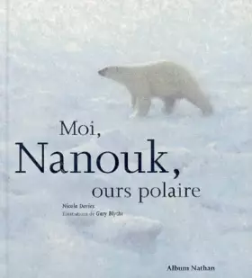 Couverture du produit · Moi, Nanouk, ours polaire