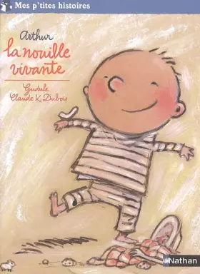 Couverture du produit · Arthur : La nouille vivante