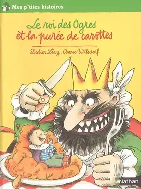 Couverture du produit · ROI DES OGRES PUREE CAROTTES