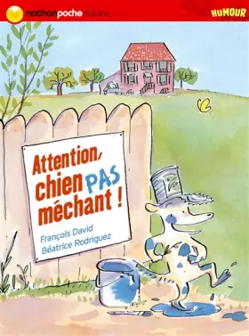 Couverture du produit · Attention, chien PAS méchant !