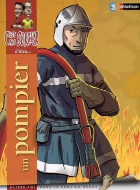 Couverture du produit · C'est pas sorcier d'être un pompier