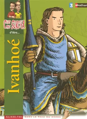Couverture du produit · C'est pas sorcier d'être Ivanhoé
