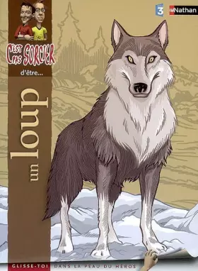 Couverture du produit · C'est pas sorcier d'être un loup