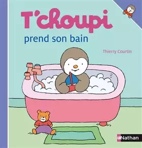 Couverture du produit · T Choupi Prend Son Bain