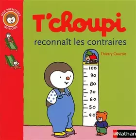 Couverture du produit · T'choupi reconnaît les contraires
