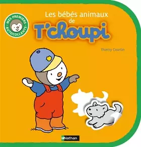 Couverture du produit · Les bébés animaux de T'choupi
