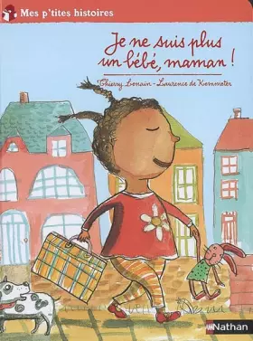 Couverture du produit · Je ne suis plus un bébé, maman !