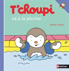 Couverture du produit · T'choupi va à la piscine