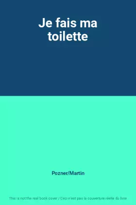Couverture du produit · Je fais ma toilette