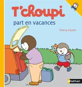 Couverture du produit · T'choupi part en vacances