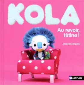 Couverture du produit · Au revoir, tétine !