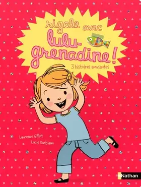 Couverture du produit · RIGOLE AVEC LULU-GRENADINE
