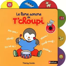 Couverture du produit · Le livre sonore de T'choupi