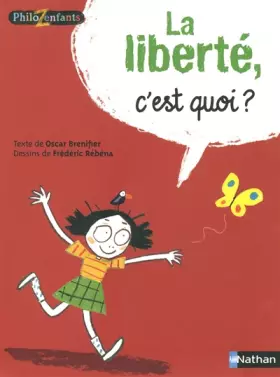 Couverture du produit · La liberté, c'est quoi ?