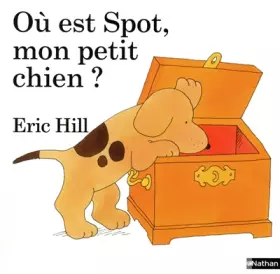 Couverture du produit · Où est Spot mon petit chien ?