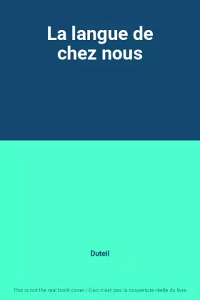 Couverture du produit · La langue de chez nous