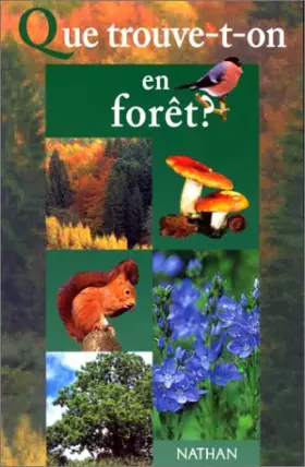 Couverture du produit · Que trouve-t-on en forêt ?