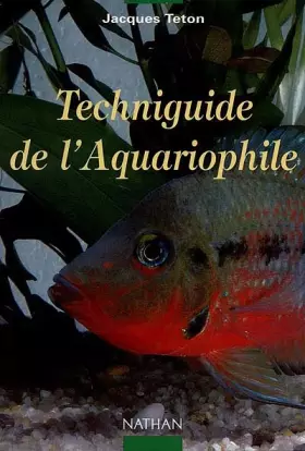 Couverture du produit · Techniguide de l'aquariophile