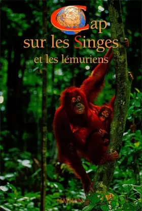 Couverture du produit · Cap sur les singes et les lémuriens