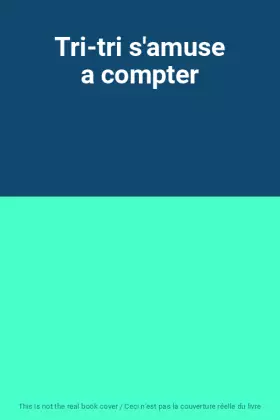 Couverture du produit · Tri-tri s'amuse a compter