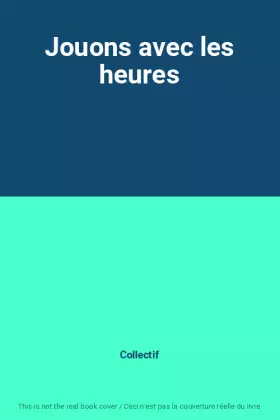 Couverture du produit · Jouons avec les heures