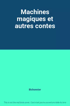 Couverture du produit · Machines magiques et autres contes