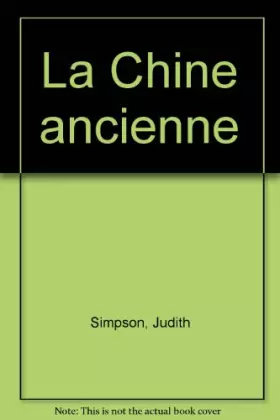 Couverture du produit · La Chine ancienne