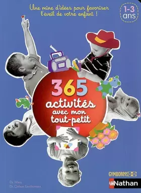 Couverture du produit · 365 activités avec mon tout-petit (1-3 ans)