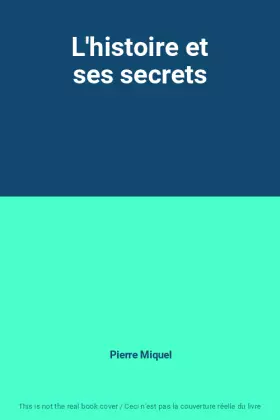 Couverture du produit · L'histoire et ses secrets