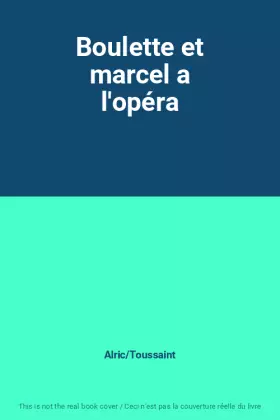 Couverture du produit · Boulette et marcel a l'opéra