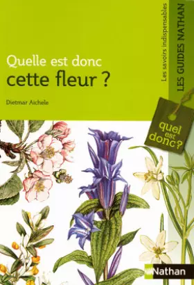 Couverture du produit · QUELLE EST DONC CETTE FLEUR