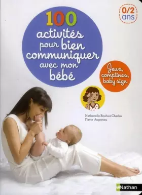 Couverture du produit · 100 ACTIVITES PR COMMUNIQ BEBE