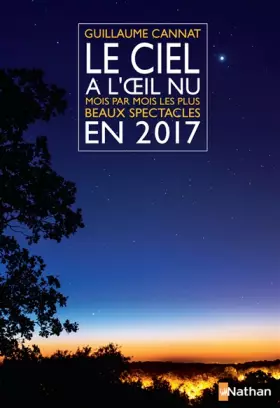 Couverture du produit · Le ciel à l'oeil nu en 2017