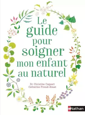 Couverture du produit · Le guide pour soigner mon enfant au naturel